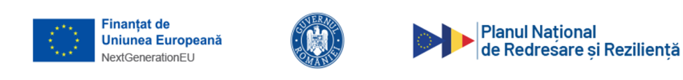 Finanțat de Uniunea Europeană — NextGenerationEU · Guvernul României · Planul Național de Redresare și Reziliență